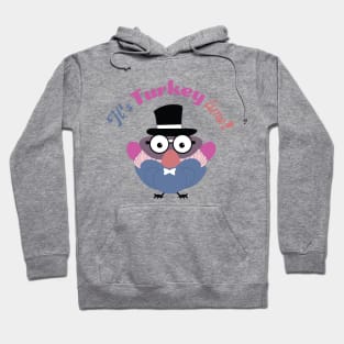 It's Turkey time! | Turkey with Pilgrim Hat | Thanksgiving Hoodie